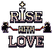 Rise with Love